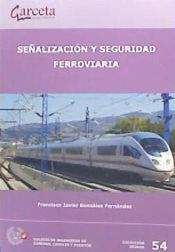 Portada de SEÑALIZACION Y SEGURIDAD FERROVIARIA