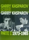 GARRY KASPAROV SOBRE GARRY KASPAROV