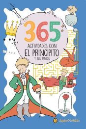 Portada de 365 ACTIVIDADES CON EL PRINCIPITO Y SUS AMIGOS