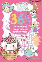 Portada de 365 ACTIVIDADES CON PRINCESAS Y UNICORNIOS