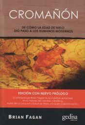 Portada de CROMAÑON (NE) . De cómo la Edad del Hielo dio paso a los humanos modernos