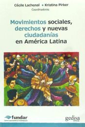 Portada de MOVIMIENTOS SOCIALES DERECHOS NUEVAS CIUDADANIAS AMERICA LA