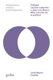 Portada de Philippe Lacoue-Labarthe y Jean-Luc Nancy: Mito y ficción de la política