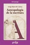 Portada de ANTROPOLIGIA DE LA ESCRITURA