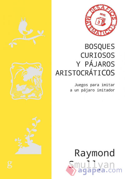 Bosques curiosos y pájaros aristocráticos : juegos para imitar a un pájaro imitador