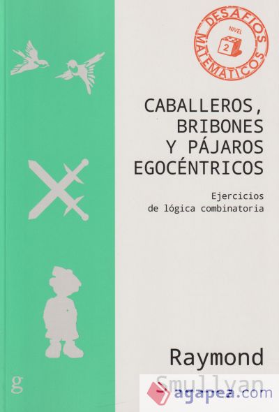 Caballeros, bribones y pájaros egocéntricos