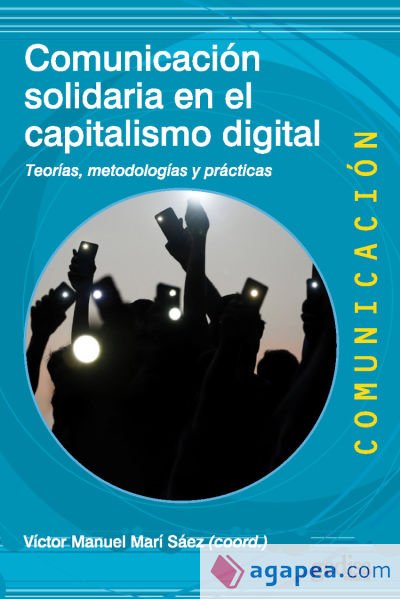 Comunicación solidaria en el capitalismo digital