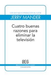 Portada de Cuatro buenas razones  para eliminar la televisión