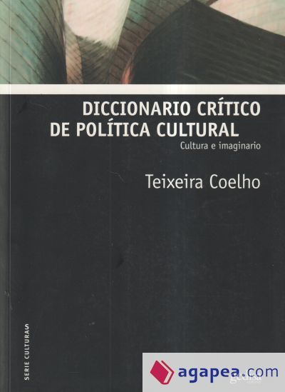 Diccionario crítico de política cultural Diccionario crítico de política cultural