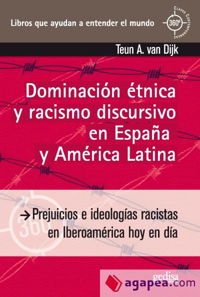 Dominación étnica y racismo discursivo en España y America Latina (360.g)