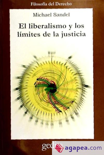 El liberalismo y los límites de la justicia El liberalismo y los límites de la justicia
