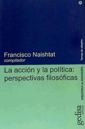 Portada de La acción y la politica: perspectivas filosoficas