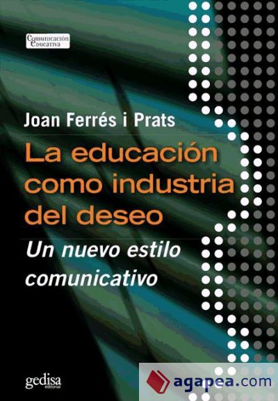 La educación como industria del deseo