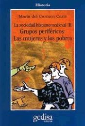 Portada de La sociedad hispano medieval. Grupos perif&eacute;ricos: las mujeres y los probres