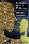 Portada de Las rutas de la masculinidad