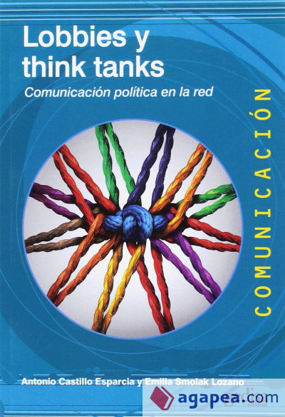 Lobbies y think tanks. Comunicación política en la red