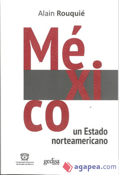 México. Un Estado norteamericano