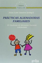 Portada de Prácticas alienadoras familiares : el Síndrome de Alienación Parental reformulado