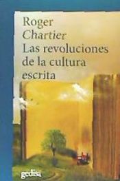 Portada de REVOLUCIONES DE LA CULTURA ESCRITA, LAS (NE) . Diálogos e intervenciones