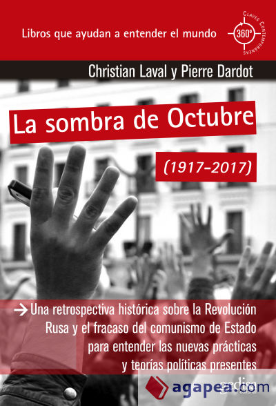 SOMBRA DE OCTUBRE, LA . Una retrospectiva histórica sobre la Revolución Rusa y el fracaso del comunismo