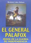 GENERAL PALAFOX, HEROE DE LA GUERRA DE INDEPENDENCIA