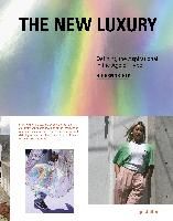 Portada de The New Luxury: Defining the Aspirational in the Age of Hype