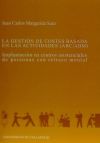 GESTIÓN DE COSTES BASADO EN LAS ACTIVIDADES (ABC/ABM), LA. IMPLANTACIÓN EN CENTROS ASISTENCIALES DE PERSONAS CON RETRASO