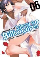 Portada de Who Wants to Marry a Billionaire? Vol. 6