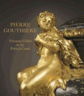 Portada de Pierre Gouthiere: Virtuoso Gilder at the French Court