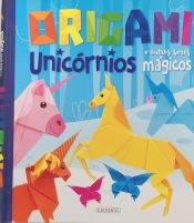 Portada de Origami unicornios e outros seres mágicos