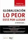 GLOBALIZACIÓN. LO PEOR ESTÁ POR LLEGAR