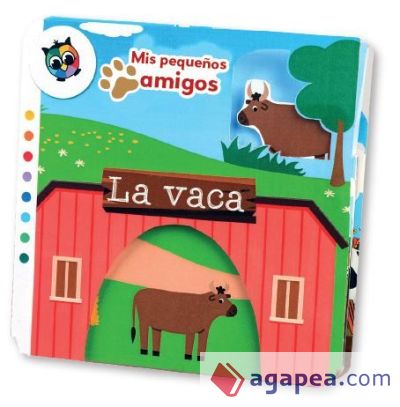 VACA, LA.(MIS PEQUEÑOS AMIGOS)