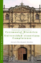 Portada de SIMBOLISMO TRADICIONES Y CEREMONIAL HISTORICO EN LA UNIVERSIDAD CISNERIANA COMPL