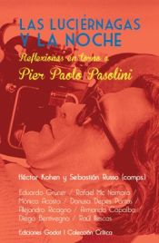 Portada de LAS LUCIÉRNAGAS Y LA NOCHE. REFLEXIONES EN TORNO A PIER PAOLO PASOLINI