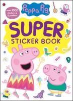 Portada de Peppa Pig Super Sticker Book (Peppa Pig)