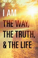 Portada de I Am the Way, the Truth, and the Life (Pack of 25)
