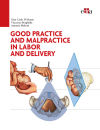 GOOD PRACTICE AND MALPRACTICE IN LAOR AND DELIVERY