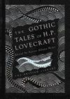 GOTHIC STORIES OF H P LOVECRAFT,THE