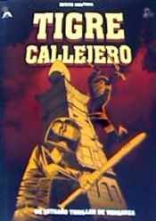 Portada de TIGRE CALLEJERO I. UN EXTRAÑO THRILLER DE VENGANZA