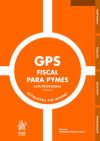 Gps Fiscal Para Pymes. Guía Profesional 2ª Edición