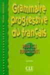 GRAMMAIRE PROGRESIVE DU FRANCAIS POUR LES ADOLESCENT (DEBUTA