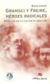 GRAMSCI Y FREIRE, HEROES RADICALES: POLITICAS EN EDUCACION DE ADULTOS