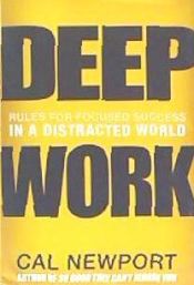 Portada de Deep Work: Rules for Focused Success in a Distracted World