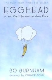 Portada de Egghead: Or, You Can't Survive on Ideas Alone