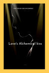 Loveâ€™s Alchemical Kiss