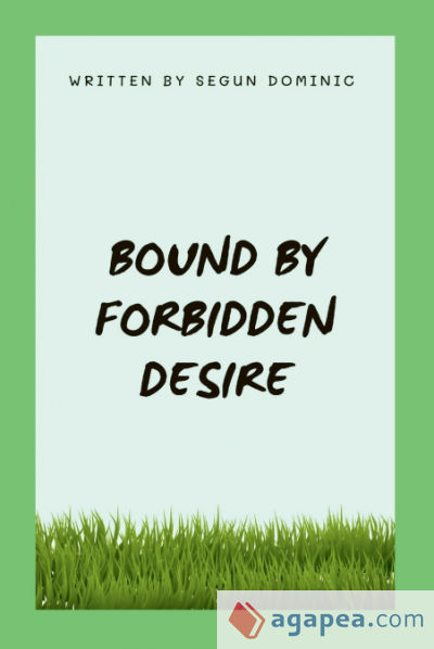 Bound by Forbidden Desire