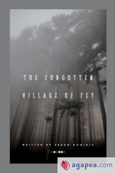 The Forgotten Village of Fey