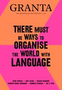 Portada de Granta 150: There Must Be Ways to Organise the World with Language