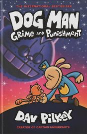 Portada de Dog Man: Grime and Punishment: From the Creator of Captain Underpants (Dog Man #9), Volume 9
