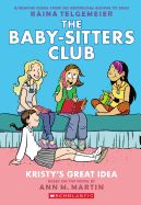Portada de Kristy's Great Idea: Full Color Edition (the Baby-Sitters Club Graphix #1): Full Color Edition